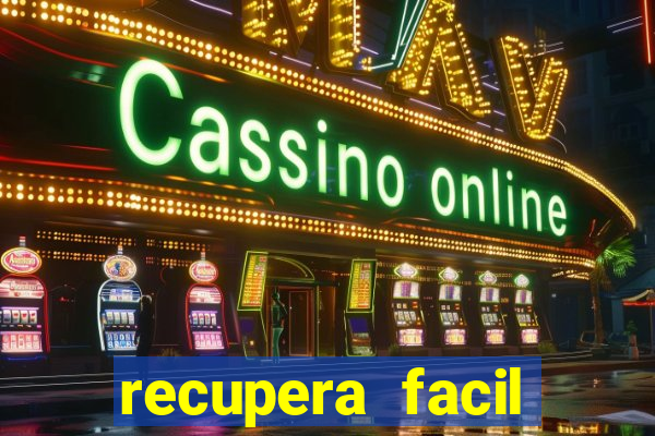 recupera facil reclame aqui